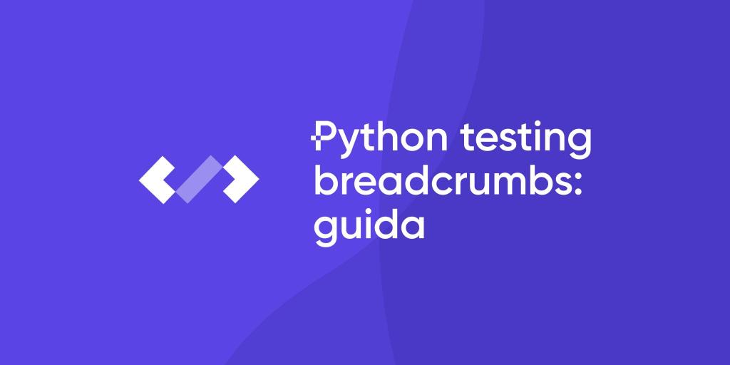 Python testing breadcrumbs